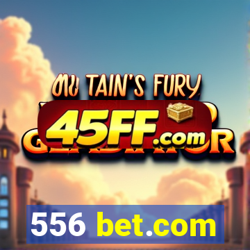 556 bet.com